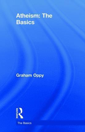 Graham Oppy, Australia) Oppy, Graham (Monash University - Atheism: The Basics, Inbunden