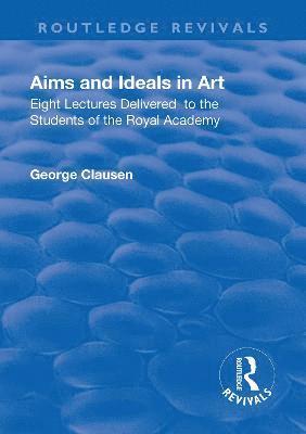 bokomslag Revival: Aims and Ideals in Art (1906)