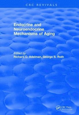 bokomslag Endocrine and Neuroendocrine Mechanisms Of Aging