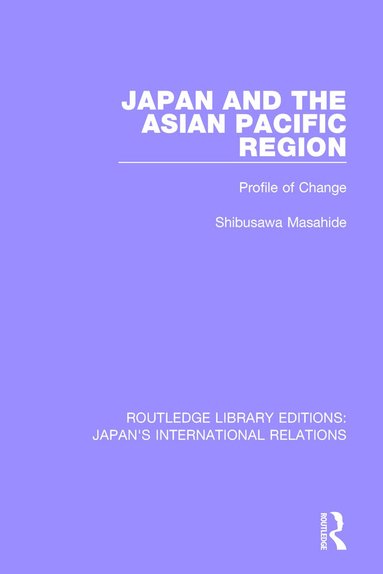 Masahide Shibusawa - Japan and the Asian Pacific Region, Häftad
