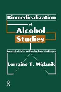 bokomslag Biomedicalization of Alcohol Studies