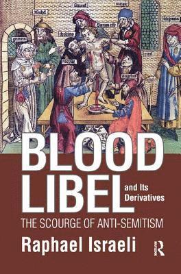 bokomslag Blood Libel and Its Derivatives