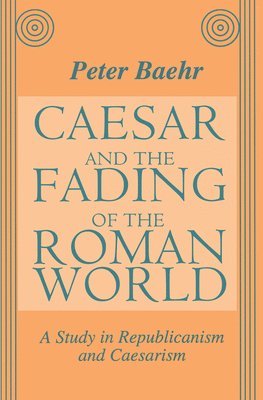 bokomslag Caesar and the Fading of the Roman World