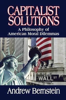 Andrew Bernstein - Capitalist Solutions, Häftad