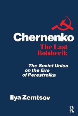 Chernenko, the Last Bolshevik 1