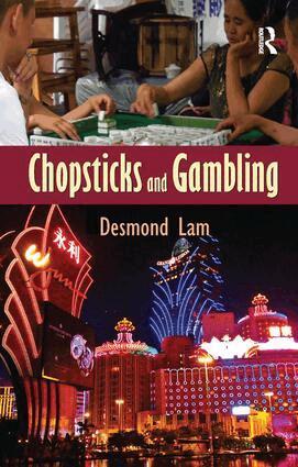 Desmond Lam - Chopsticks and Gambling, Häftad