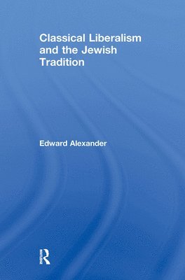 Classical Liberalism and the Jewish Tradition 1