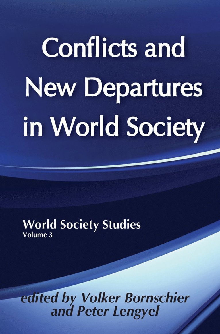 Conflicts and New Departures in World Society 1