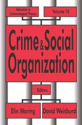 Crime and Social Organization 1