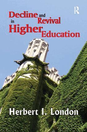 Herbert I. London - Decline and Revival in Higher Education, Häftad
