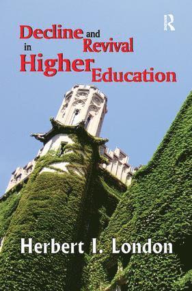 Decline and Revival in Higher Education 1