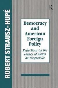 bokomslag Democracy and American Foreign Policy