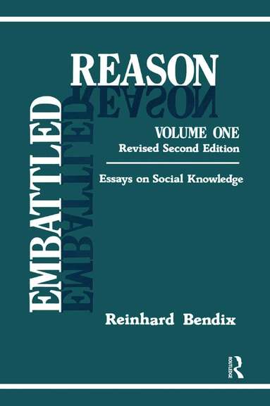Reinhard Bendix - Embattled Reason, Häftad