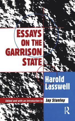 Harold D. Lasswell - Essays on the Garrison State, Häftad