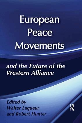 Walter Laqueur - European Peace Movements and the Future of the Western Alliance, Häftad