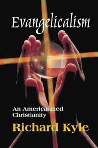 bokomslag Evangelicalism