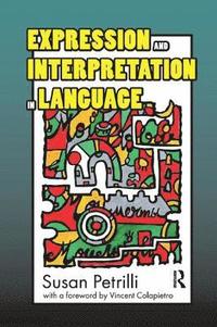 bokomslag Expression and Interpretation in Language