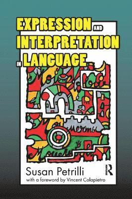 Susan Petrilli - Expression and Interpretation in Language, Häftad