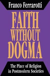 bokomslag Faith without Dogma