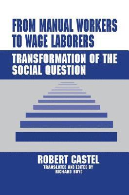 From Manual Workers to Wage Laborers 1