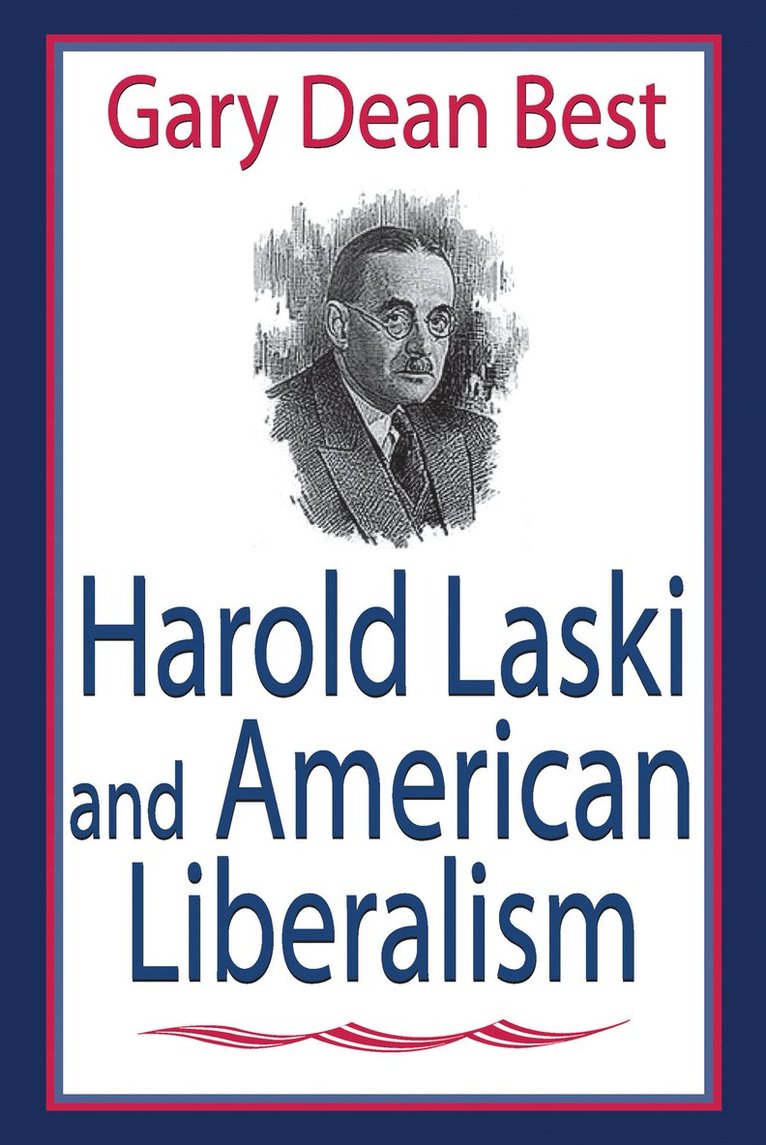 Harold Laski and American Liberalism 1