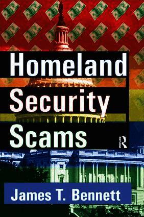 James T. Bennett - Homeland Security Scams, Häftad