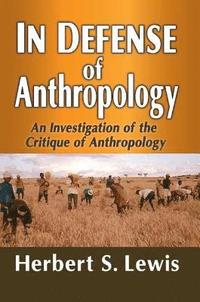 bokomslag In Defense of Anthropology
