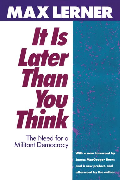 Max Lerner - It is Later Than You Think, Häftad