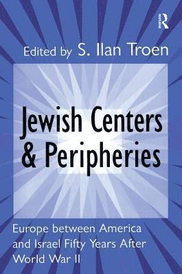 S. Troen - Jewish Centers and Peripheries, Häftad