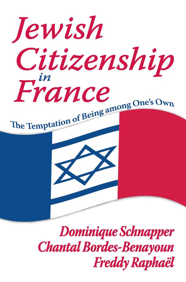 Chantal Bordes-Benayoun - Jewish Citizenship in France, Häftad