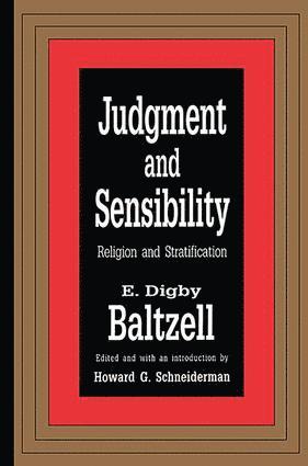 E. Digby Baltzell - Judgment and Sensibility, Häftad
