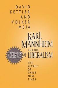 bokomslag Karl Mannheim and the Crisis of Liberalism