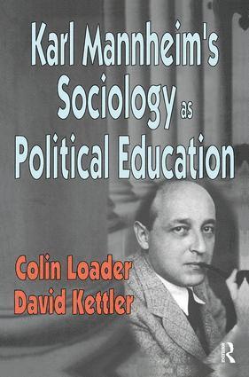 Colin Loader - Karl Mannheim's Sociology as Political Education, Häftad