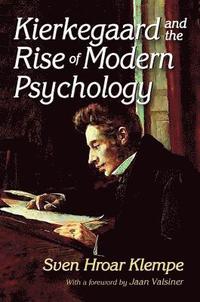 bokomslag Kierkegaard and the Rise of Modern Psychology