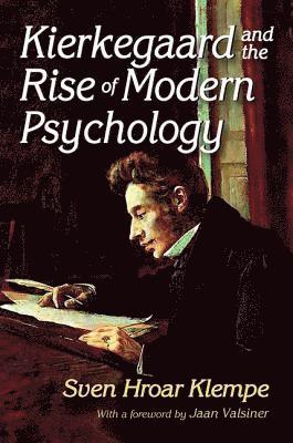Kierkegaard and the Rise of Modern Psychology 1