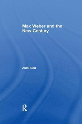 Max Weber and the New Century 1