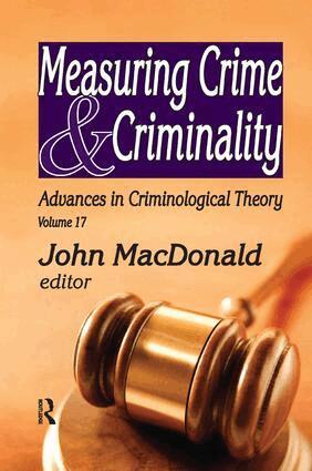 John MacDonald - Measuring Crime and Criminality, Häftad