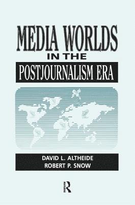 bokomslag Media Worlds in the Postjournalism Era