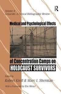 bokomslag Medical and Psychological Effects of Concentration Camps on Holocaust Survivors