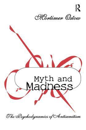 Raphael Israeli, Mortimer Ostow - Myth and Madness, Häftad