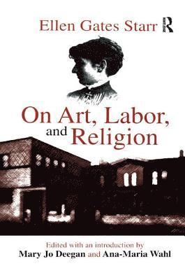 bokomslag On Art, Labor, and Religion