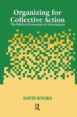 David Knoke - Organizing for Collective Action, Häftad