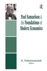 bokomslag Paul Samuelson and the Foundations of Modern Economics