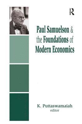 Paul Samuelson and the Foundations of Modern Economics 1
