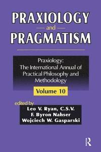 bokomslag Praxiology and Pragmatism