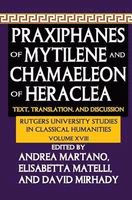 Praxiphanes of Mytilene and Chamaeleon of Heraclea 1