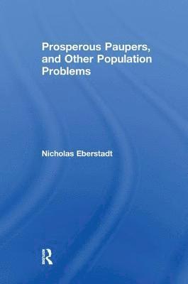 bokomslag Prosperous Paupers and Other Population Problems