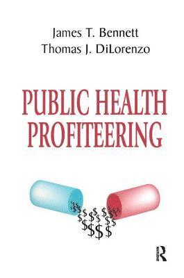 Public Health Profiteering 1