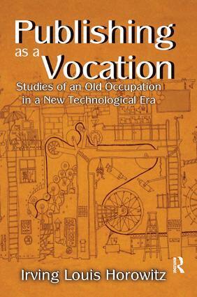 Irving Horowitz - Publishing as a Vocation, Häftad
