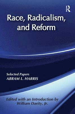 Race, Radicalism, and Reform 1